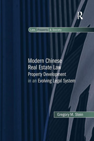 Modern Chinese Real Estate Law: Property Development an Evolving Legal System