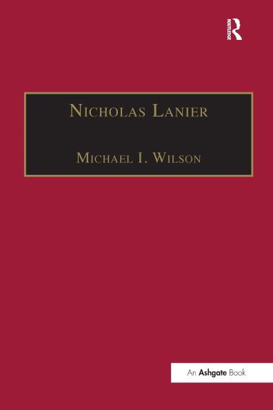 Nicholas Lanier: Master of the King's Musick