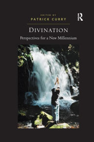 Title: Divination: Perspectives for a New Millennium, Author: Patrick Curry