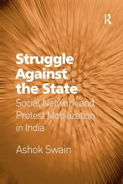 Struggle Against the State: Social Network and Protest Mobilization India