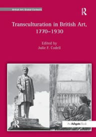 Title: Transculturation in British Art, 1770-1930, Author: Julie F. Codell