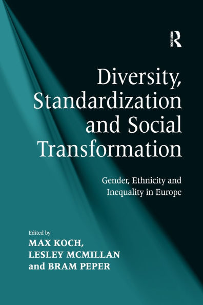 Diversity, Standardization and Social Transformation: Gender, Ethnicity Inequality Europe