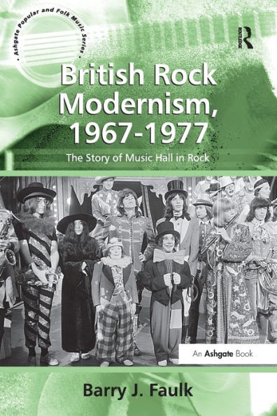 British Rock Modernism, 1967-1977: The Story of Music Hall