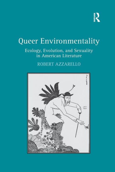 Queer Environmentality: Ecology, Evolution, and Sexuality American Literature