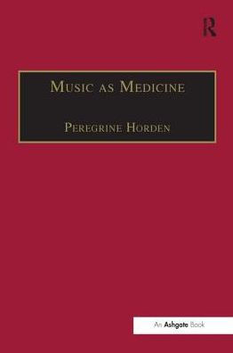 Music as Medicine: The History of Therapy Since Antiquity