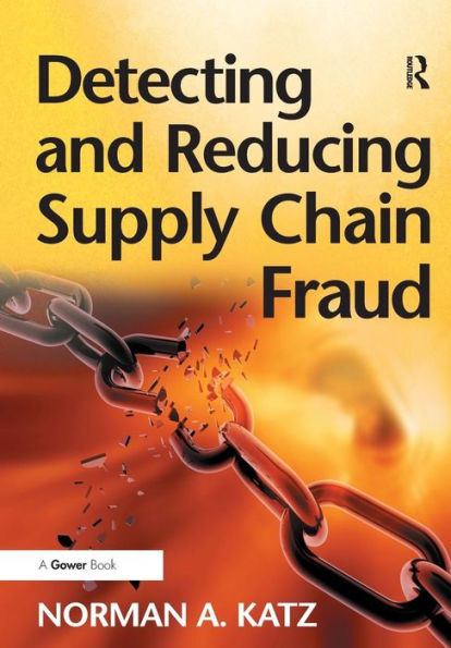 Detecting and Reducing Supply Chain Fraud / Edition 1