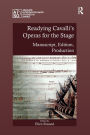 Readying Cavalli's Operas for the Stage: Manuscript, Edition, Production