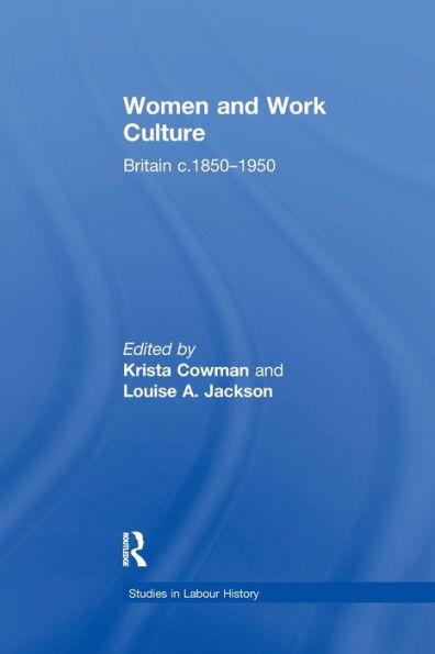 Women and Work Culture: Britain c.1850-1950