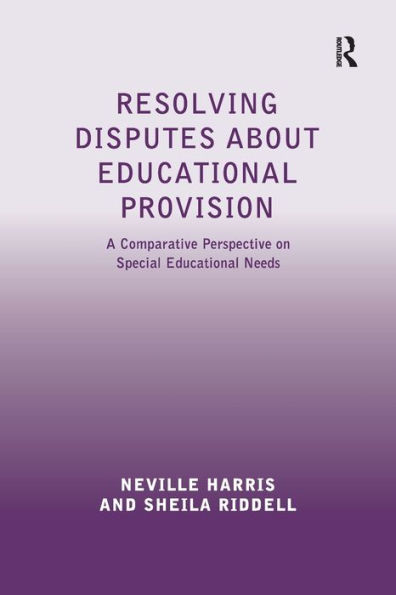 Resolving Disputes about Educational Provision: A Comparative Perspective on Special Needs