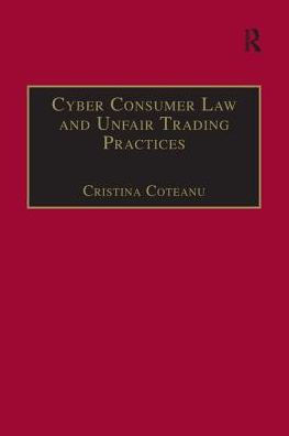 Cyber Consumer Law and Unfair Trading Practices