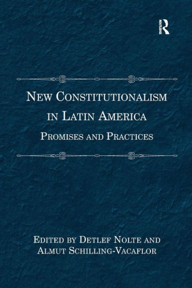 New Constitutionalism Latin America: Promises and Practices