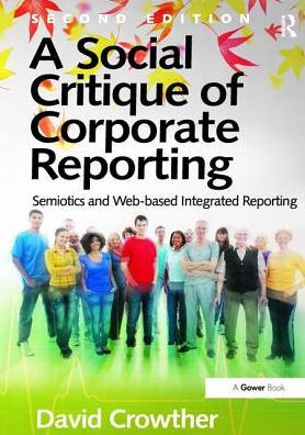 A Social Critique of Corporate Reporting: Semiotics and Web-based Integrated Reporting