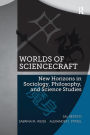 Worlds of ScienceCraft: New Horizons in Sociology, Philosophy, and Science Studies