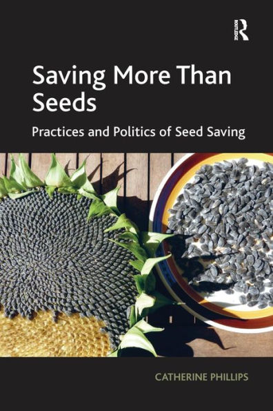 Saving More Than Seeds: Practices and Politics of Seed