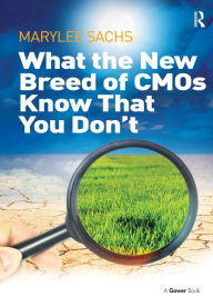 Title: What the New Breed of CMOs Know That You Don't, Author: MaryLee Sachs