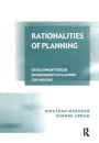 Rationalities of Planning: Development Versus Environment in Planning for Housing