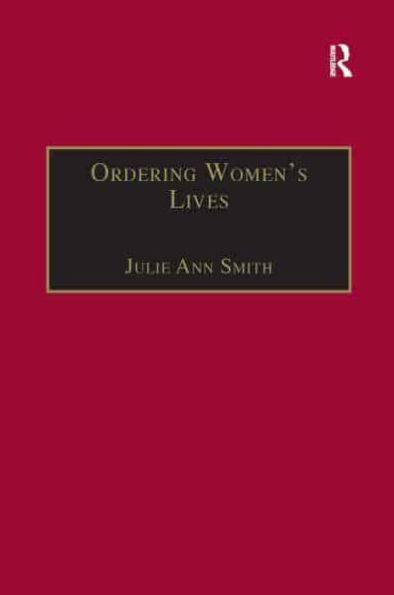 Ordering Women's Lives: Penitentials and Nunnery Rules in the Early Medieval West