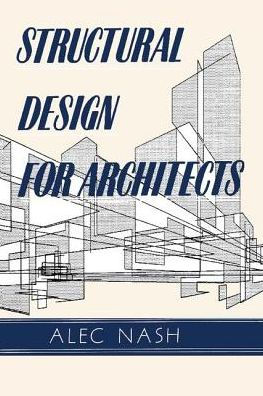 Structural Design for Architects / Edition 1