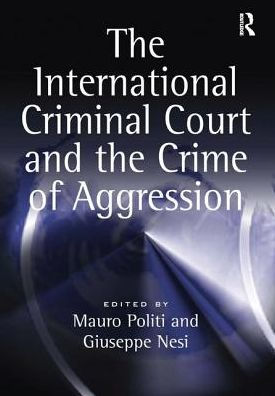 the International Criminal Court and Crime of Aggression