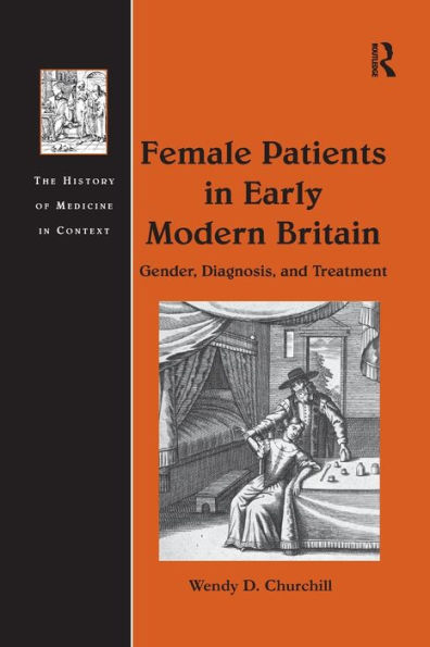 Female Patients Early Modern Britain: Gender, Diagnosis, and Treatment