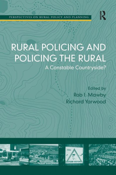 Rural Policing and the Rural: A Constable Countryside?