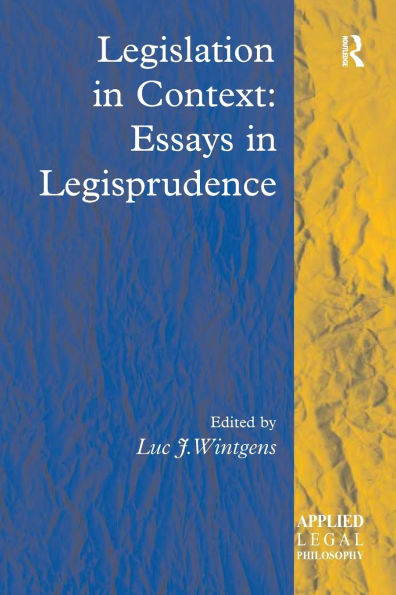 Legislation in Context: Essays in Legisprudence