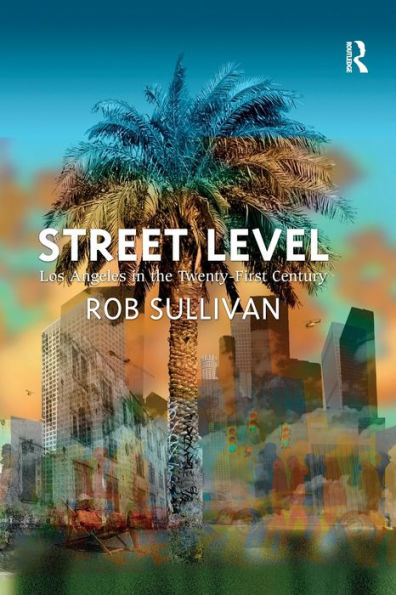 Street Level: Los Angeles the Twenty-First Century