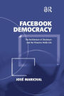 Facebook Democracy: The Architecture of Disclosure and the Threat to Public Life