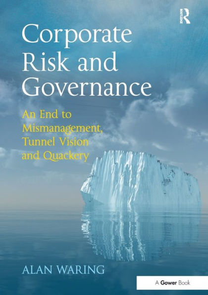 Corporate Risk and Governance: An End to Mismanagement, Tunnel Vision Quackery