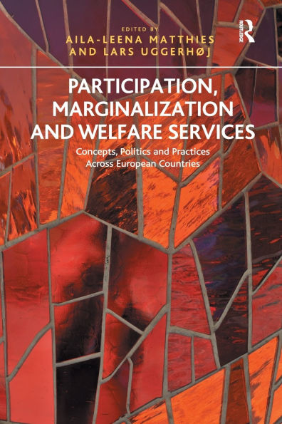 Participation, Marginalization and Welfare Services: Concepts, Politics Practices Across European Countries