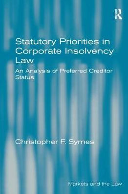 Statutory Priorities in Corporate Insolvency Law: An Analysis of Preferred Creditor Status
