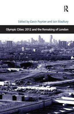 Olympic Cities: 2012 and the Remaking of London