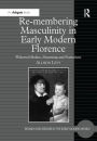 Re-membering Masculinity in Early Modern Florence: Widowed Bodies, Mourning and Portraiture