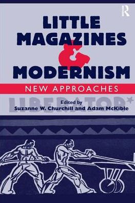 Little Magazines & Modernism: New Approaches