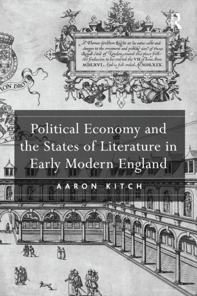 Political Economy and the States of Literature Early Modern England