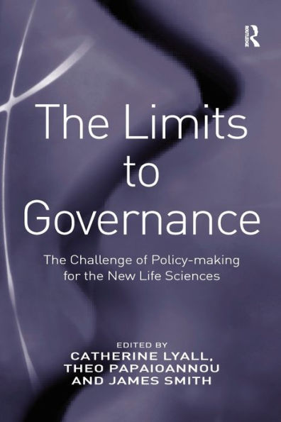 The Limits to Governance: The Challenge of Policy-Making for the New Life Sciences