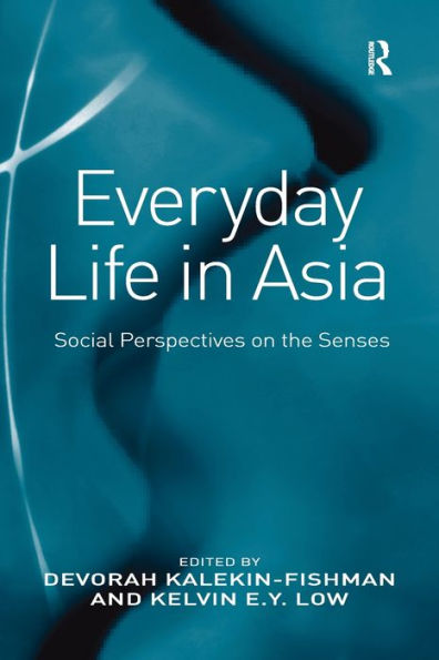 Everyday Life Asia: Social Perspectives on the Senses