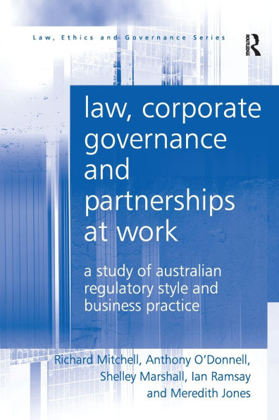 Law, Corporate Governance and Partnerships at Work: A Study of Australian Regulatory Style Business Practice