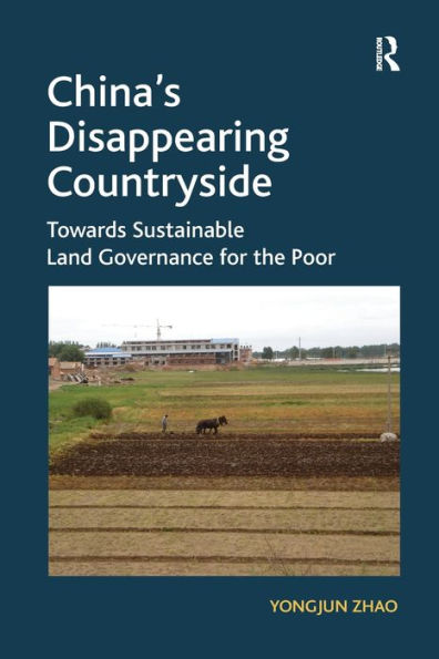 China's Disappearing Countryside: Towards Sustainable Land Governance for the Poor