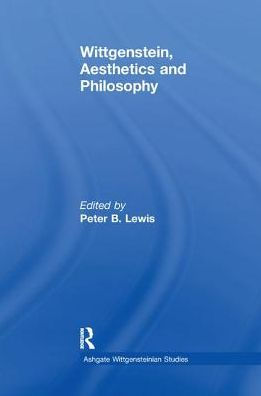 Wittgenstein, Aesthetics and Philosophy