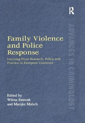 Family Violence and Police Response: Learning From Research, Policy Practice European Countries
