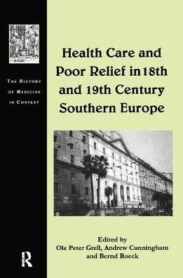 Health Care and Poor Relief 18th 19th Century Southern Europe