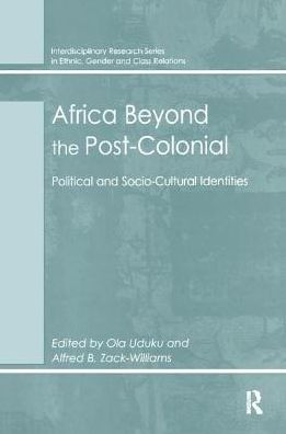 Africa Beyond the Post-Colonial: Political and Socio-Cultural Identities