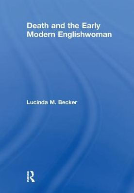 Death and the Early Modern Englishwoman