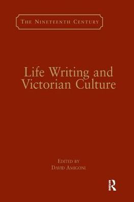 Life Writing and Victorian Culture
