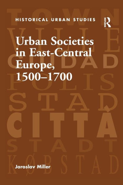 Urban Societies East-Central Europe, 1500-1700