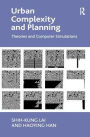 Urban Complexity and Planning: Theories and Computer Simulations