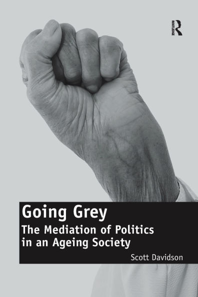 Going Grey: The Mediation of Politics an Ageing Society