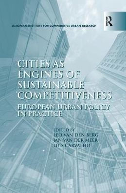 Cities as Engines of Sustainable Competitiveness: European Urban Policy Practice