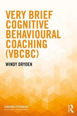 Very Brief Cognitive Behavioural Coaching (VBCBC) / Edition 1